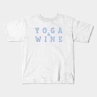 Yoga and Wine Kids T-Shirt